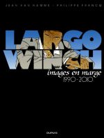 Largo Winch Images en marge, 1990 2010