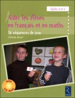 35 séquences de jeux pour aider les élèves en français et mathématique