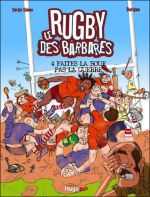 Le rugby des barbares, T4