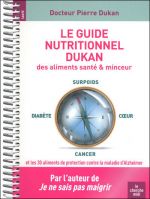 Le guide nutritionel Dukan des aliments santé et minceur
