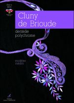 Cluny de Brioude : dentelles polychromes inédites