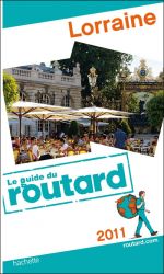 Guide du Routard Lorraine 2011
