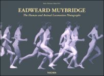 Eadweard Muybridge, the Complete Locomotion Photographs