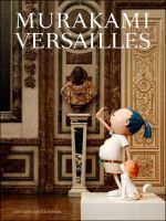 Takashi Murakami : Versailles
