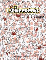 The lapins crétins, T2
