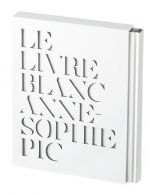 Le livre blanc d’Anne-Sophie Pic