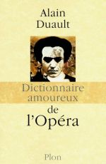 Dictionnaire amoureux de l’opéra